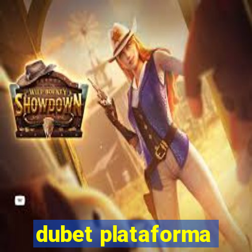 dubet plataforma